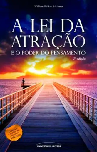 A Lei Da Atração E O Poder Do pensamento