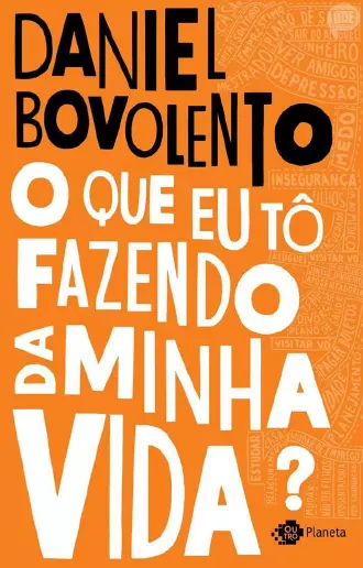 O que eu tô fazendo da minha vida?